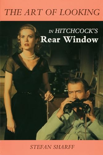 The Art of Looking in Hitchcock's Rear Window (Limelight)