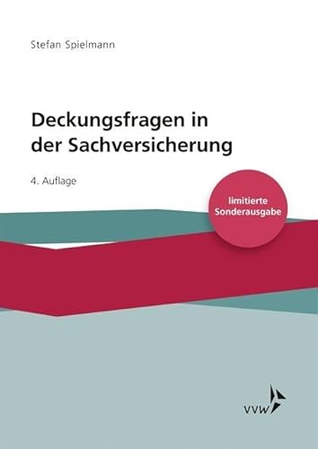 Deckungsfragen in der Sachversicherung: - limitierte Sonderausgabe - von VVW-Verlag Versicherungs.