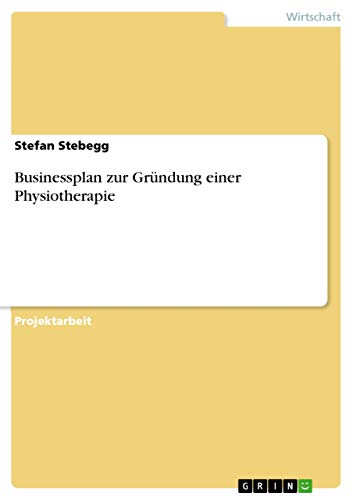 Businessplan zur Gründung einer Physiotherapie