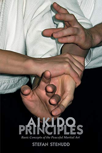 Aikido Principles: Basic Concepts of the Peaceful Martial Art von CreateSpace Independent Publishing Platform
