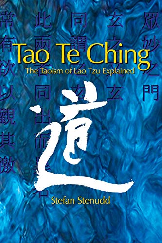 Tao Te Ching: The Taoism of Lao Tzu Explained