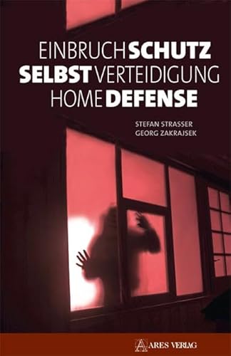 Einbruchschutz, Selbstverteidigung, Home Defense