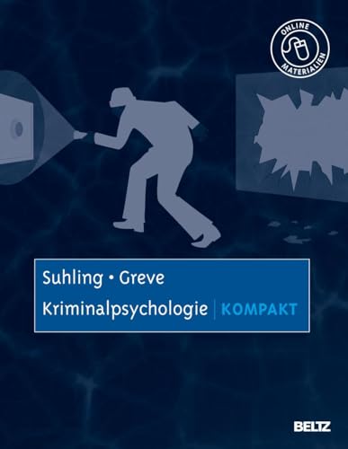 Kriminalpsychologie kompakt: Mit Online-Materialien (Lehrbuch kompakt) von Psychologie Verlagsunion