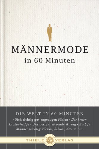 Männermode in 60 Minuten (Die Welt in 60 Minuten)