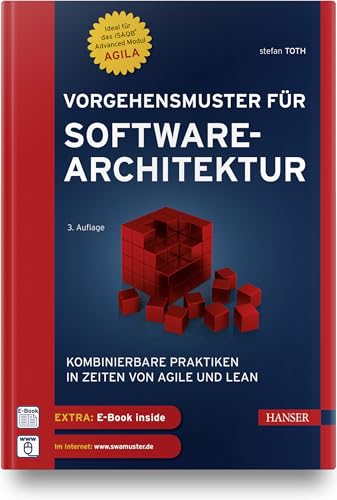 Vorgehensmuster für Softwarearchitektur: Kombinierbare Praktiken in Zeiten von Agile und Lean von HANSER FACHBUCHVERLAG