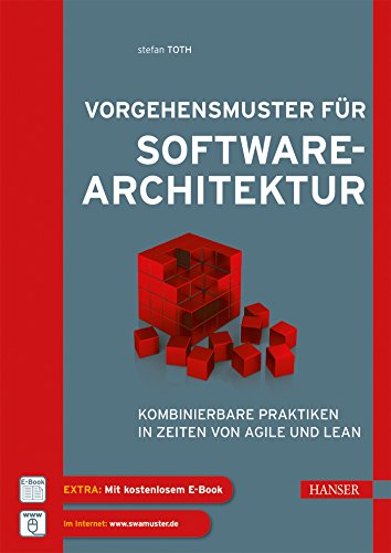 Vorgehensmuster für Softwarearchitektur: Kombinierbare Praktiken in Zeiten von Agile und Lean