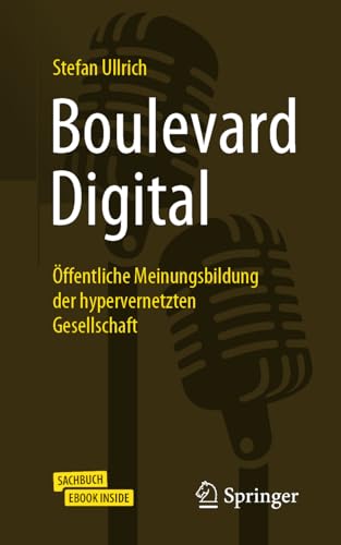 Boulevard Digital: Öffentliche Meinungsbildung der hypervernetzten Gesellschaft