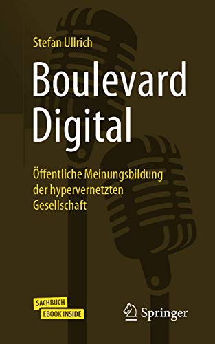Boulevard Digital: Öffentliche Meinungsbildung der hypervernetzten Gesellschaft