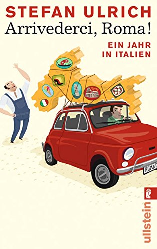 Arrivederci, Roma! (0): Ein Jahr in Italien von ULLSTEIN TASCHENBUCH