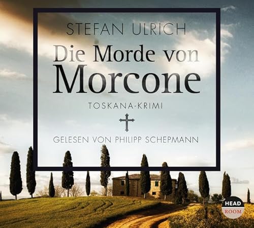 Die Morde von Morcone: Toskana-Krimi von Headroom Sound Production