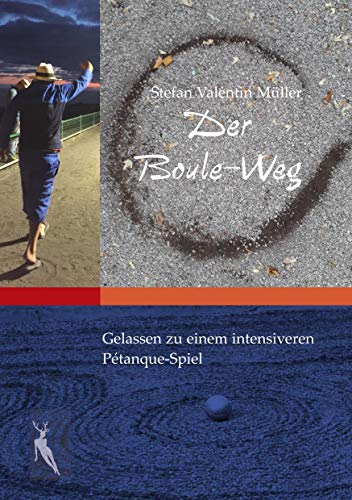 Der Boule-Weg: Gelassen zu einem intensiveren Pétanque-Spiel