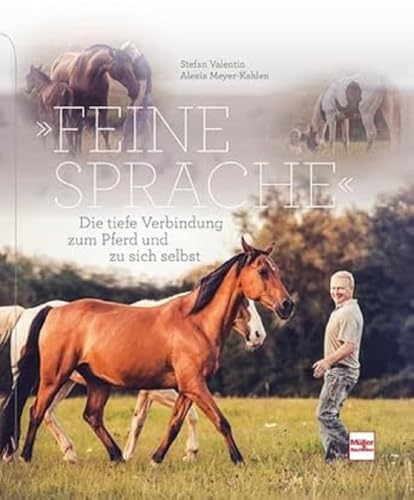 »Feine Sprache«: Die tiefe Verbindung zum Pferd und zu sich selbst