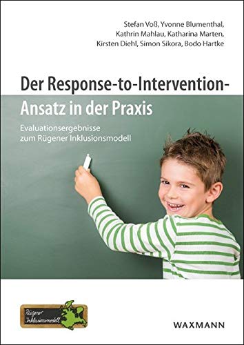 Der Response-to-Intervention-Ansatz in der Praxis: Evaluationsergebnisse zum Rügener Inklusionsmodell Der Response-to-Intervention-Ansatz in der Praxis: Evaluationsergebnisse zum Rügener Inklusionsmodell von Waxmann
