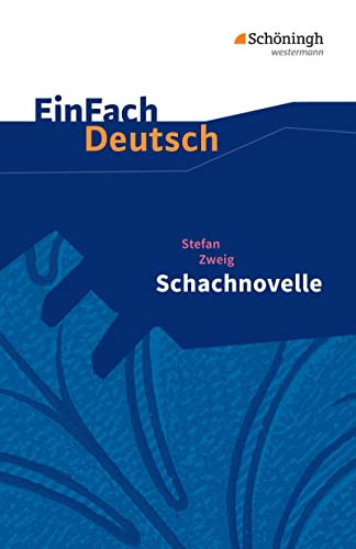 EinFach Deutsch Textausgaben: Stefan Zweig: Schachnovelle Gymnasiale Oberstufe