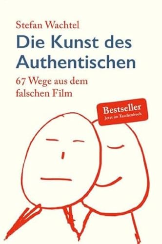 Die Kunst des Authentischen: 67 Wege in den richtigen Film Die Kunst des Authentischen: 67 Wege in den richtigen Film