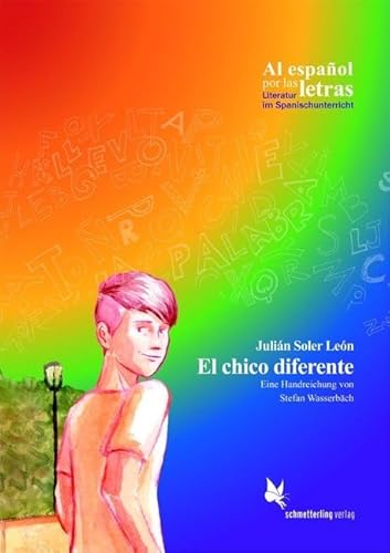 El chico diferente: Eine Handreichung von Stefan Wasserbäch (Al español por las letras)