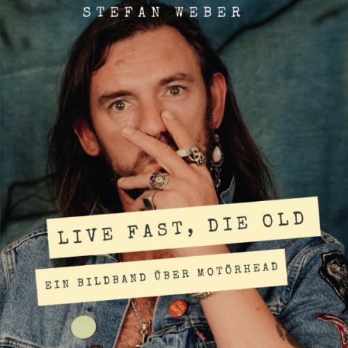 Live Fast, Die Old: Ein Bildband über Motörhead von 27 Amigos