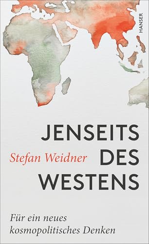 Jenseits des Westens: Für ein neues kosmopolitisches Denken