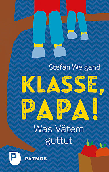 Klasse Papa! von Patmos-Verlag