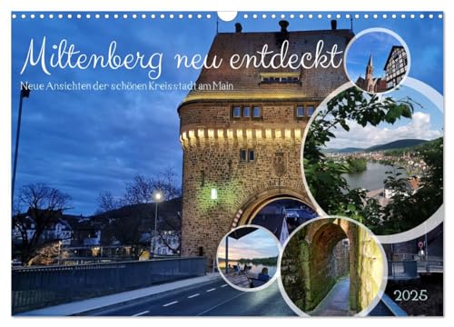 Miltenberg neu entdeckt (Wandkalender 2025 DIN A3 quer), CALVENDO Monatskalender von CALVENDO