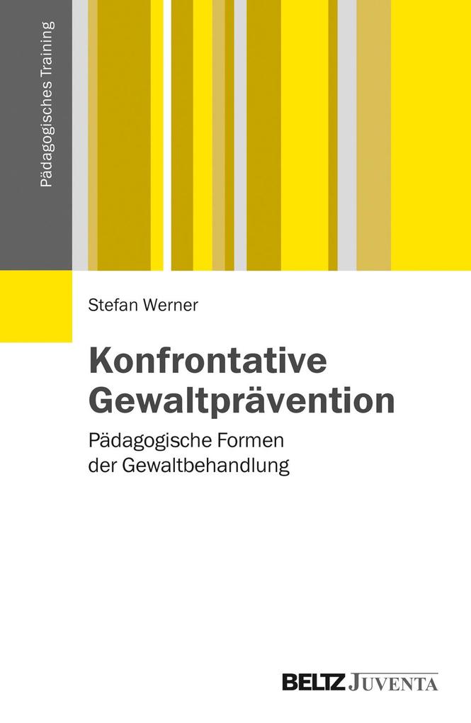 Konfrontative Gewaltprävention von Juventa Verlag GmbH