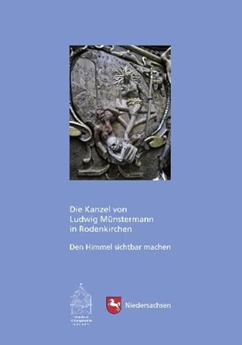 Die Kanzel von Ludwig Münstermann in Rodenkirchen: Den Himmel sichtbar machen (Arbeitshefte zur Denkmalpflege in Niedersachsen) von CW Niemeyer Buchverlage GmbH