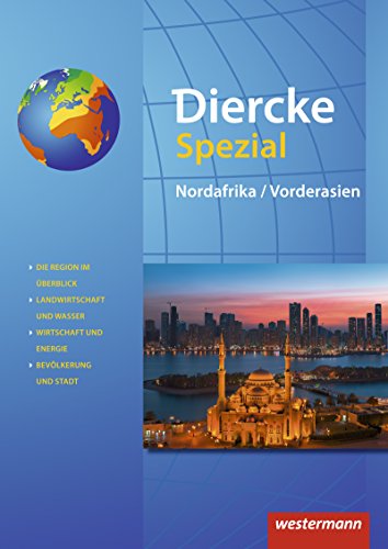 Diercke Spezial - Aktuelle Ausgabe für die Sekundarstufe II: Nordafrika / Vorderasien von Westermann Bildungsmedien Verlag GmbH