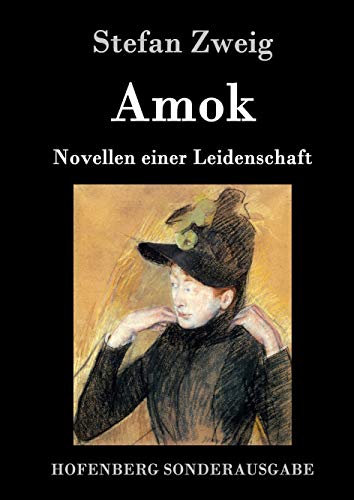 Amok: Novellen einer Leidenschaft von Zenodot Verlagsgesellscha