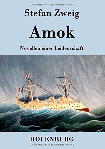 Amok: Novellen einer Leidenschaft