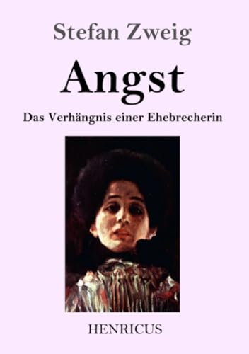 Angst: Das Verhängnis einer Ehebrecherin