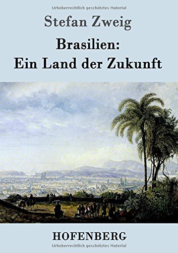 Brasilien: Ein Land der Zukunft Brasilien: Ein Land der Zukunft von Zenodot Verlagsgesellscha
