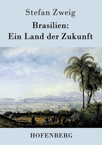 Brasilien: Ein Land der Zukunft