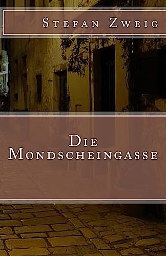 Die Mondscheingasse (Klassiker der Weltliteratur, Band 28)