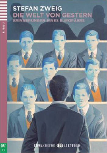 YoungAdultELIReaders-German:DieWeltvonGestern: Die Welt von Gestern + downloadable audio YoungAdultELIReaders-German:DieWeltvonGestern: Die Welt von Gestern + downloadable audio