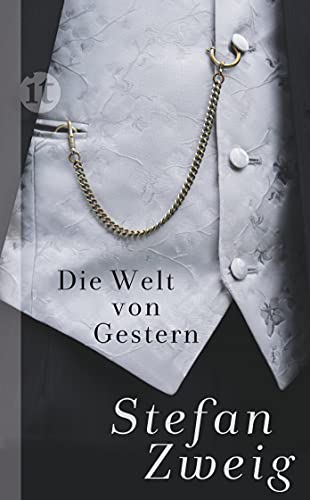 Die Welt von Gestern: Erinnerungen eines Europäers