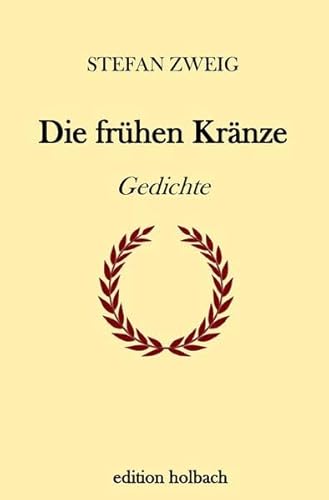 Die frühen Kränze: Gedichte