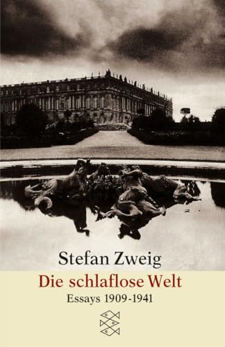 Die schlaflose Welt: Aufsätze und Vorträge aus den Jahren 1909-1941