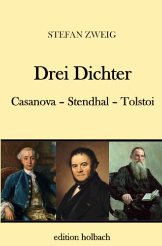 Drei Dichter: Casanova. Stendhal. Tolstoi