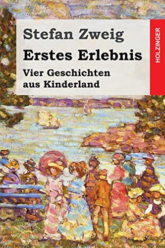 Erstes Erlebnis: Vier Geschichten aus Kinderland von Createspace Independent Publishing Platform