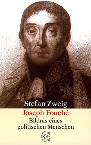 Joseph Fouché: Bildnis eines politischen Menschen