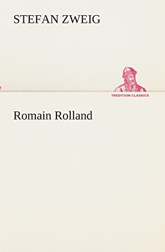 Romain Rolland (TREDITION CLASSICS) von Tredition Classics