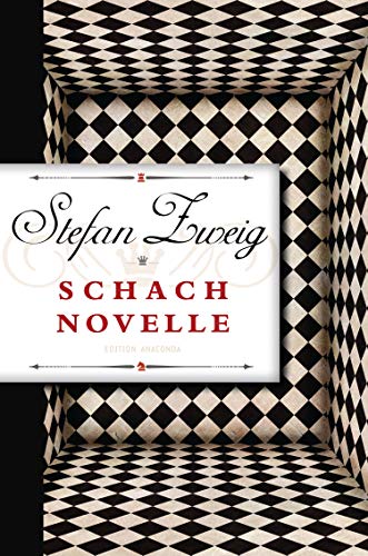 Schachnovelle: Stefan Zweigs letzter und weltberühmter Text. Eindringlich und sprachlich raffiniert. Mehrfach verfilmt. Ein Meisterwerk der Weltliteratur