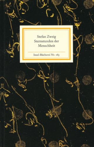 Sternstunden der Menschheit: Fünf historische Miniaturen (Insel-Bücherei) von Insel Verlag GmbH