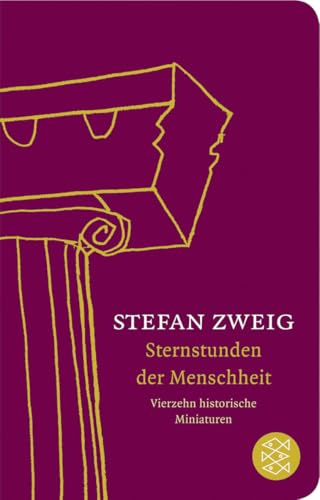 Sternstunden der Menschheit: Vierzehn historische Miniaturen