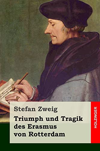 Triumph und Tragik des Erasmus von Rotterdam