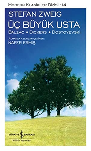 Üc Büyük Usta: Balzac, Dickens, Dostoyevski: Modern Klasikler Dizisi - 14