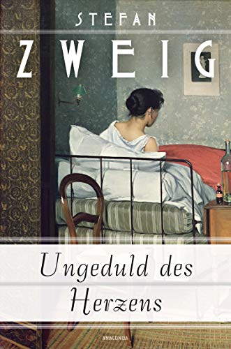 Ungeduld des Herzens (Roman) von Anaconda Verlag