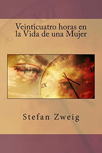 Veinticuatro horas en la Vida de una Mujer Veinticuatro horas en la Vida de una Mujer