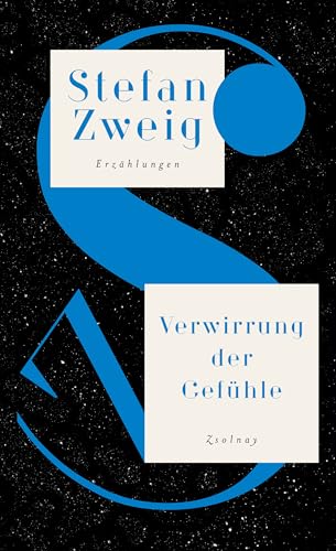 Verwirrung der Gefühle: Die Erzählungen, Band II 1913-1926, Salzburger Ausgabe Band 3 Verwirrung der Gefühle: Die Erzählungen, Band II 1913-1926, Salzburger Ausgabe Band 3