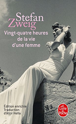 Vingt-quatre heures de la vie d'une femme (Le Livre de Poche)